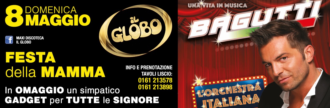 Festa della mamma e “Light party”: finesettimana unico al Globo