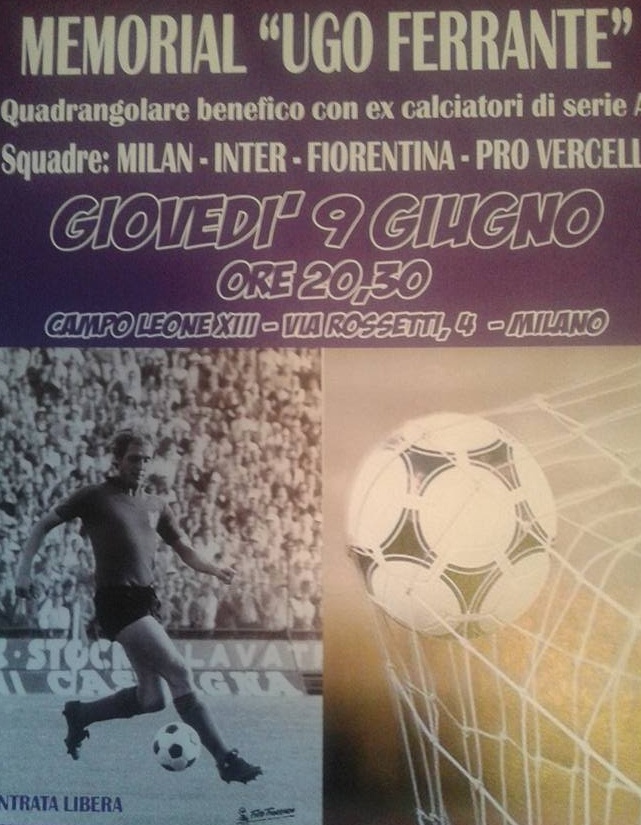 Nel ricordo di Ugo Ferrante in campo a Milano tanti ex calciatori