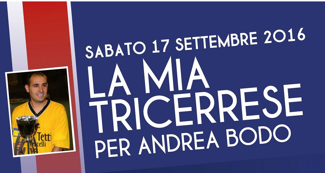Sabato “La mia Tricerrese” ricordando Andrea Bodo