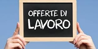 LAVORO: Altre offerte Centro Impiego