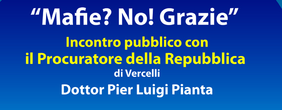 Santhià: incontro con il Procuratore della Repubblica Pianta