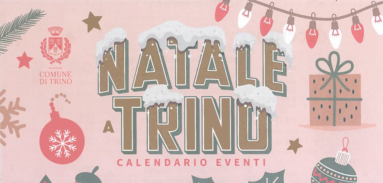 Natale Trino: 40 giorni di grandi emozioni