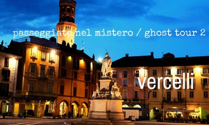 Passeggiate nel Mistero a Vercelli e Ghost Tour novità e appuntamenti di luglio