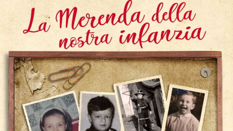 Nuovo progetto dell’Accademia Italiana della Cucina: “La Merenda della nostra infanzia”
