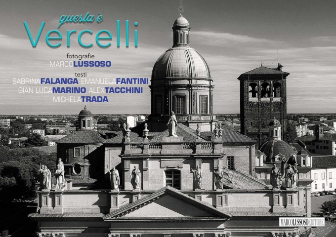 “questa è Vercelli”: un libro che fa del bene, realizzato con gli scatti di Marco Lussoso