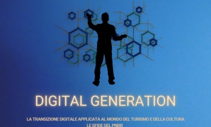 “Digital Generation - la transizione digitale applicata al mondo del turismo e della cultura, le sfide del PNRR ”