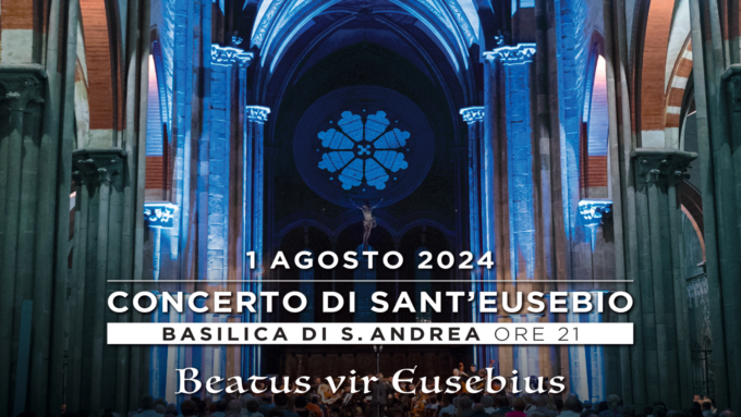 Beato vir Eusebius: concerto in Sant’Andrea con la Ducale e le formazioni diocesane