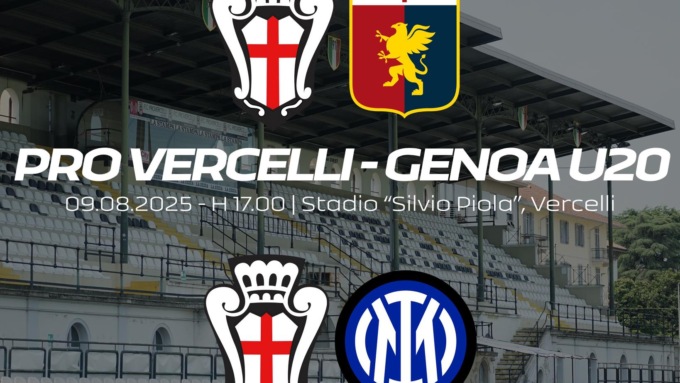 Pro Vercelli: solo 5 euro per assistere alle due amichevoli al “Piola” contro Genoa U20 e Inter U23
