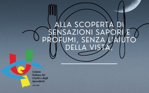 Aperitivi al buio dell’Unione Ciechi, coinvolgente esperienza multisensoriale
