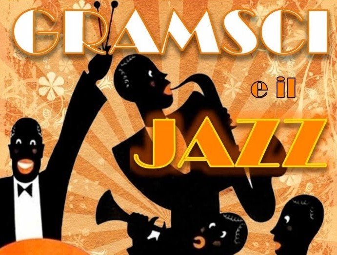 Gramsci e la magia del jazz sabato sera (31 ottobre) al Circolo Dessì